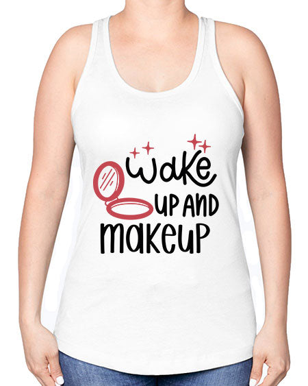 Wake up and Makeup Style 7# - beauty - fashion -Racerback Tank