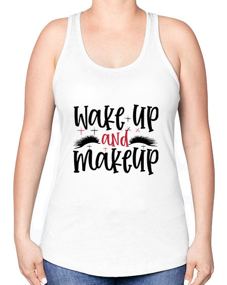 Wake up and makeup design Style 214# - beauty - fashion -Racerback Tank