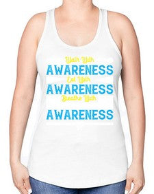 Walk with awareness Eat with awareness Breathe with awareness Style 9# - Self awareness -Racerback Tank
