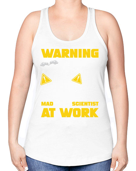 WarningMadScientistAtWorkScientistSkinite Scientist Skinite 13# - general science -Racerback Tank