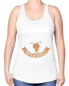 We never really grow up we only learn how to act in public 107# - funny -Racerback Tank