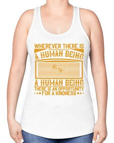 Wherever there is a human being there is an opportunity for a kindness Style 7# - volunteer -Racerback Tank