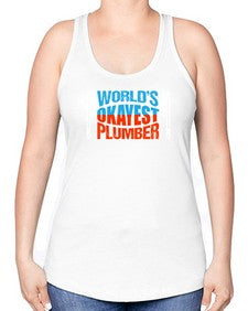Worlds okayest plumber1665# - plumber -Racerback Tank