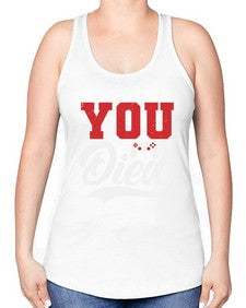YOU DIED 56# - video games -Racerback Tank