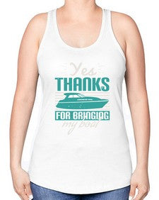 Yes thanks for bringing my boat 46# - boats -Racerback Tank