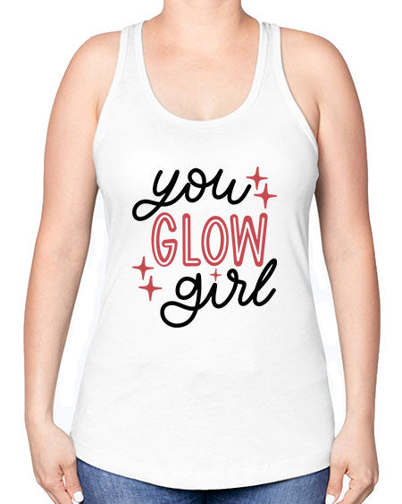You Glow Girl Style 5# - beauty - fashion -Racerback Tank