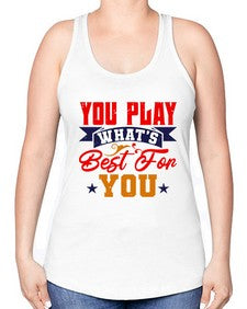 You play whats best for you 172# - chess -Racerback Tank