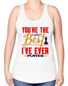 Youre the best Ive ever played 174# - chess -Racerback Tank