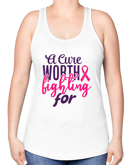 a cure worth fighting for Style 17# - breast cancer -Racerback Tank