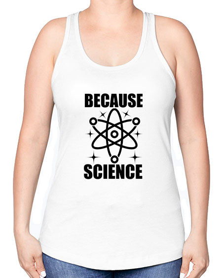 because science 284# - general science -Racerback Tank