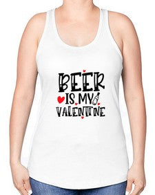 beer is my valentine 651# - beer -Racerback Tank