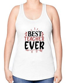 best teacher ever Style 81# - teacher -Racerback Tank