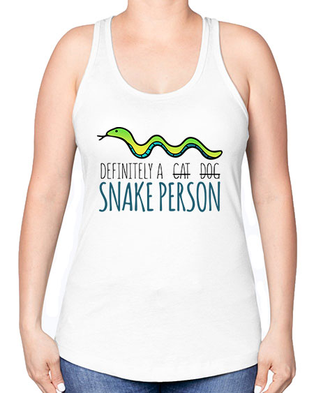 definitely a snake person - snake -Racerback Tank
