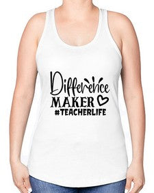 difference maker teacherlife Style 121# - teacher -Racerback Tank
