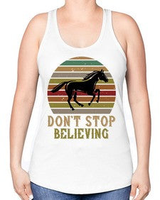 don’t stop believing Style 8# - horse -Racerback Tank