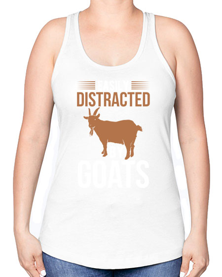 easily distracted by goats Style 5# - goat -Racerback Tank