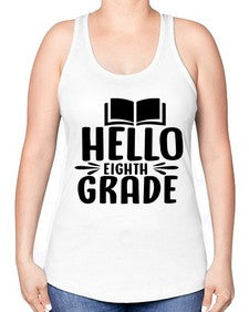 hello eighth grade 256# - eighth grade -Racerback Tank
