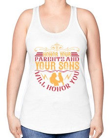 honor your parents and your sons will honor you 282# - parents day -Racerback Tank