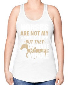horses are not my whole life - horse -Racerback Tank