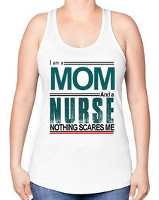 i am a mom and a nurse 850# - nurse -Racerback Tank