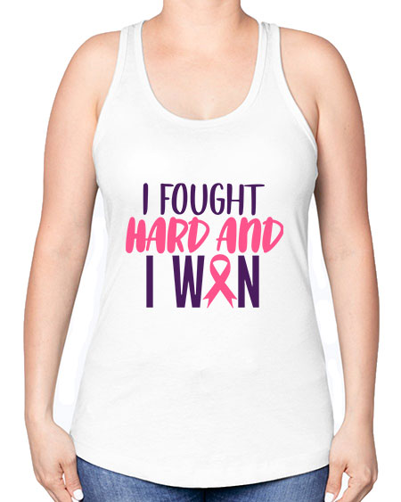 i fought hard and i won Style 10# - breast cancer -Racerback Tank