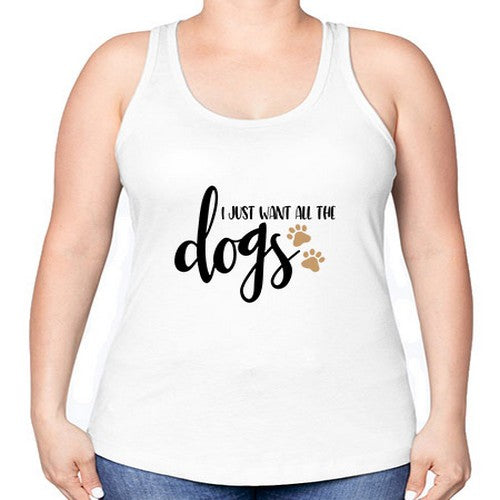 i just want all the dogs 190# - dogs -Racerback Tank