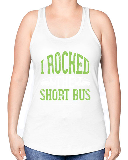 i rocked the short bus Style 920# - Bus Driver -Racerback Tank
