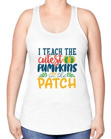 i teach the cutest pumpkins in the patch Style 209# - teacher -Racerback Tank
