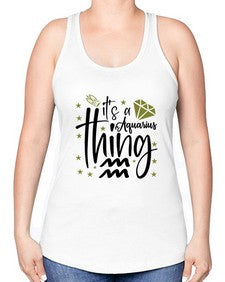 its a Aquarius thing 263# - aquarius -Racerback Tank