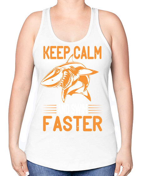 keep calm and swim faster Style 58# - shark-fish -Racerback Tank