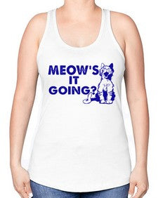 meows its going - cats -Racerback Tank