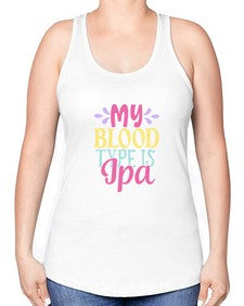 my blood type is ipa 347# - beer -Racerback Tank