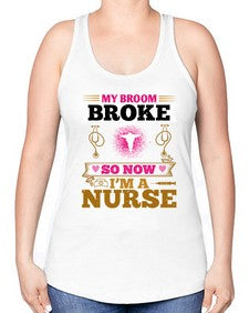 my broombroke so now Style 290# - nurse -Racerback Tank