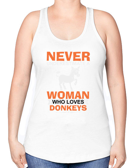 never underestimate a woman who loves donkeys Style 1# - donkey -Racerback Tank