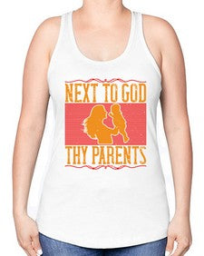 next to god thy parents 485# - parents day -Racerback Tank