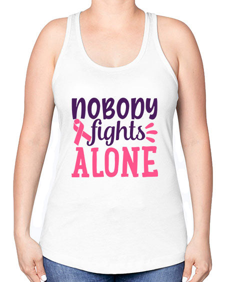 nobody fights alone Style 6# - breast cancer -Racerback Tank