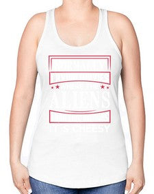normally i avoid movies where aliens look human 35# - ufo -Racerback Tank