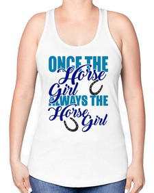 once the horse girl always the horse girl - horse -Racerback Tank
