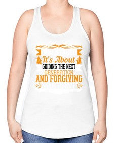 parenthoodits about guiding the next generation and forgiving the last 529# - parents day -Racerback Tank