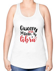 queens Are Born As Libra 387# - libra -Racerback Tank