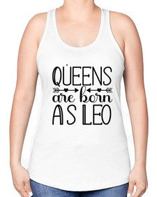 queens are born as Leo 394# - leo -Racerback Tank