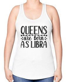 queens are born as Libra 395# - libra -Racerback Tank
