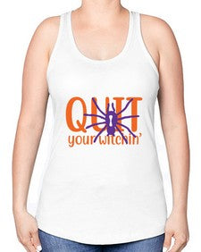 quit your witchin 32# - witch -Racerback Tank