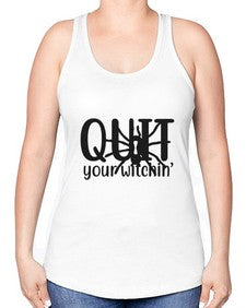 quit your witchin’ 31# - witch -Racerback Tank