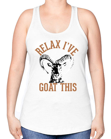 relax i’ve goat this Style 2# - goat -Racerback Tank