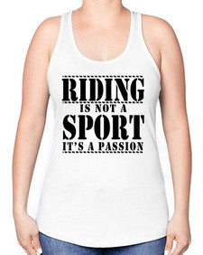 riding is not a sport its a passion - horse -Racerback Tank
