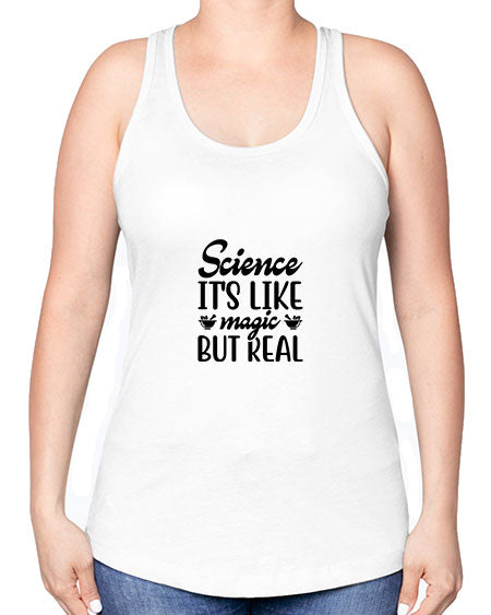 science its like magic but real 77# - general science -Racerback Tank