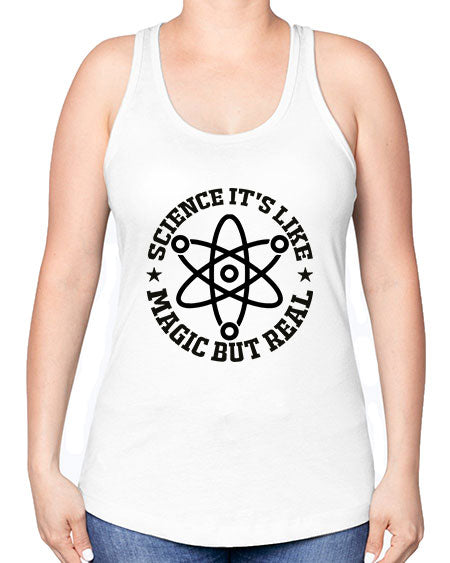 science its like magic but real 83# - general science -Racerback Tank