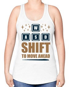 shift to move ahead 149# - video games -Racerback Tank
