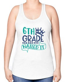 sixth grade nailed it 881# - sixth grade -Racerback Tank